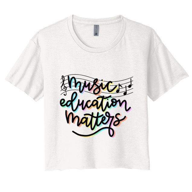 Music Education Matters Music Teacher Appreciation Crop Top