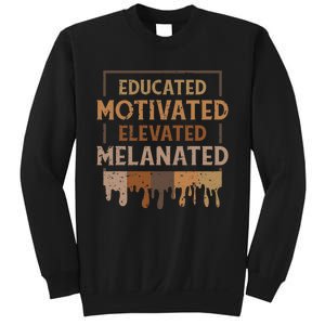 Melanin Educated Motivated Melananted Sweatshirt