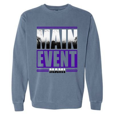 Main Event Mami Garment-Dyed Sweatshirt