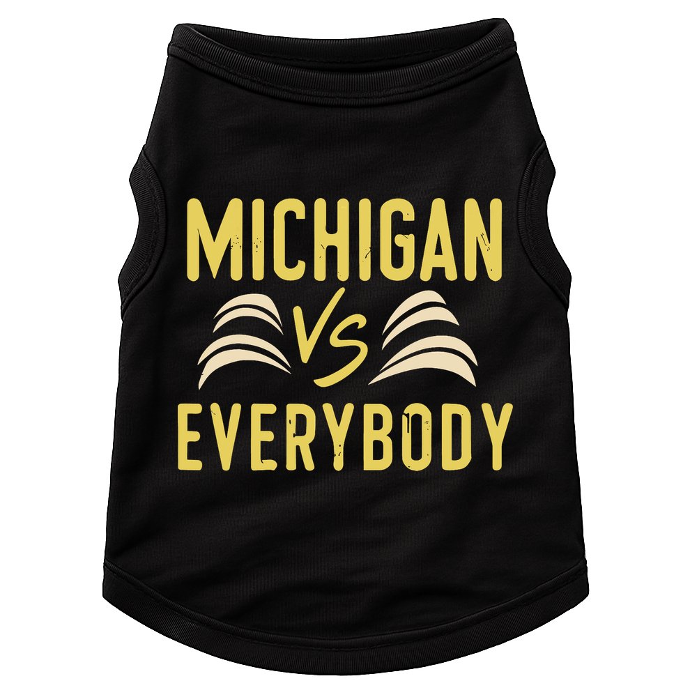 Michigan Everybody Michigan Vs Versus Against Everyone Doggie Tank