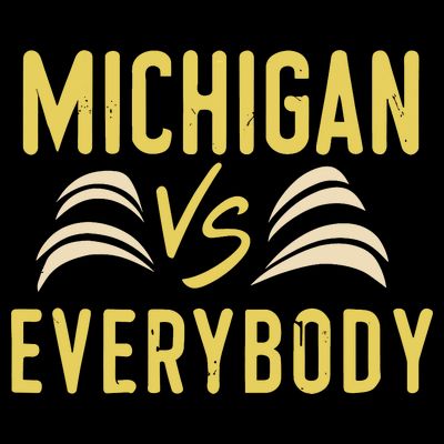 Michigan Everybody Michigan Vs Versus Against Everyone T-Shirt