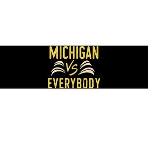 Michigan Everybody Michigan Vs Versus Against Everyone Bumper Sticker