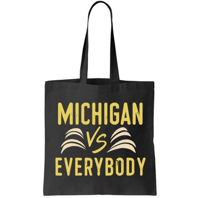 Michigan Everybody Michigan Vs Versus Against Everyone Bag