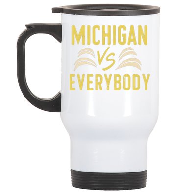 Michigan Everybody Michigan Vs Versus Against Everyone Stainless Steel Travel Mug