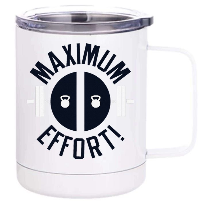 Maximum Effort 12 oz Stainless Steel Tumbler Cup