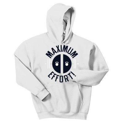 Maximum Effort Kids Hoodie