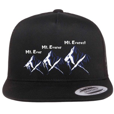 Mt Ever Mt Everer Mt Everest Dad Jokes Periodically Gift Flatbill Hat