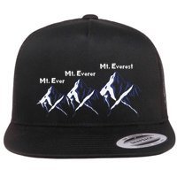 Mt Ever Mt Everer Mt Everest Dad Jokes Periodically Gift Flat Bill Trucker Hat