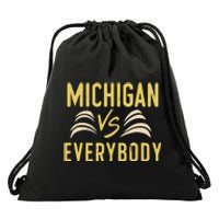 Michigan Everybody Michigan Vs Versus Against Everyone Drawstring Bag