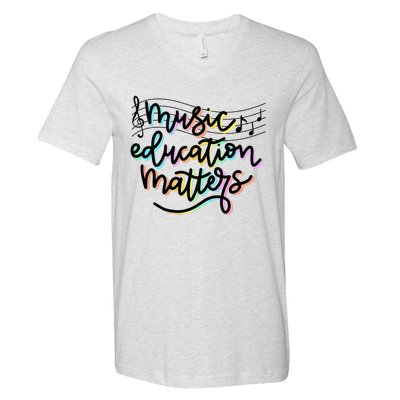 Music Education Matters Music Teacher Appreciation V-Neck T-Shirt