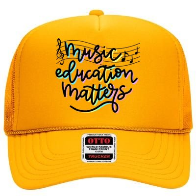 Music Education Matters Music Teacher Appreciation High Crown Mesh Back Trucker Hat