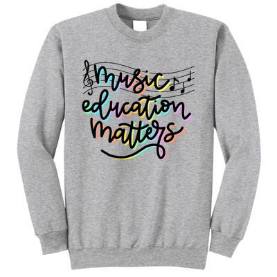 Music Education Matters Music Teacher Appreciation Sweatshirt