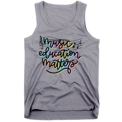 Music Education Matters Music Teacher Appreciation Tank Top