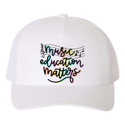 Music Education Matters Music Teacher Appreciation Yupoong Adult 5-Panel Trucker Hat