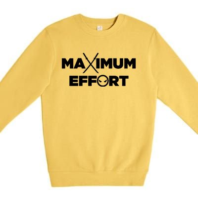 Maximum Effort Premium Crewneck Sweatshirt