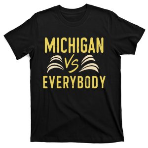 michigan everybody michigan vs versus against everyone  T-Shirt