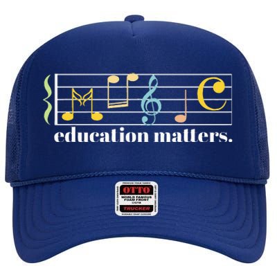 Music Education Matters Composer Musician Music Teacher High Crown Mesh Back Trucker Hat