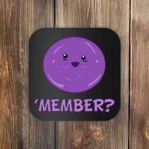 Member Berries 'Member? Funny Berry Meme Coaster