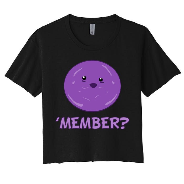 Member Berries 'Member? Funny Berry Meme Women's Crop Top Tee