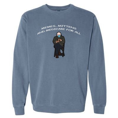 Memes Mittens And Medicare For All Garment-Dyed Sweatshirt