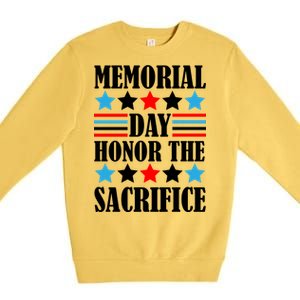 Memorial Day Honor The Sacrifice  Premium Crewneck Sweatshirt