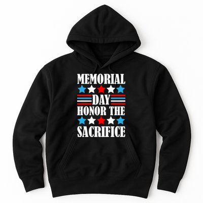 Memorial Day Honor The Sacrifice  Hoodie