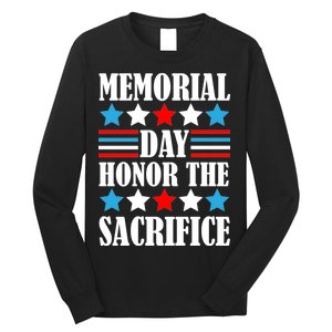 Memorial Day Honor The Sacrifice  Long Sleeve Shirt