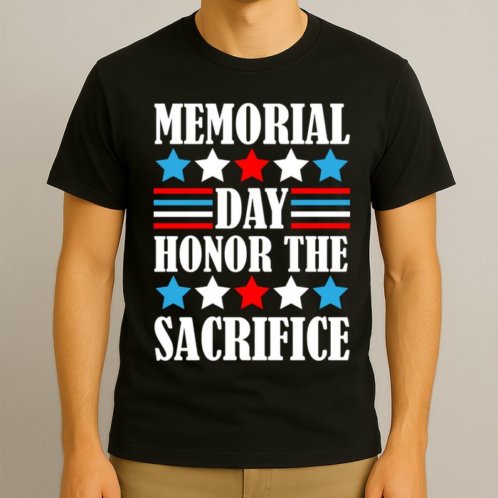 Memorial Day Honor The Sacrifice  T-Shirt