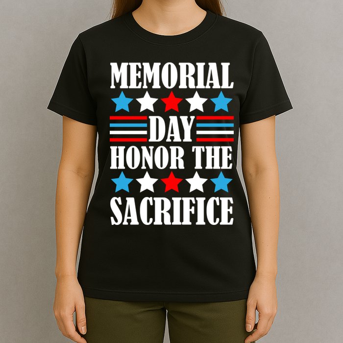 Memorial Day Honor The Sacrifice  T-Shirt