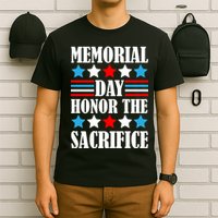 Memorial Day Honor The Sacrifice  T-Shirt
