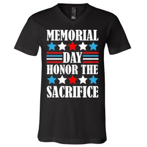 Memorial Day Honor The Sacrifice  V-Neck T-Shirt