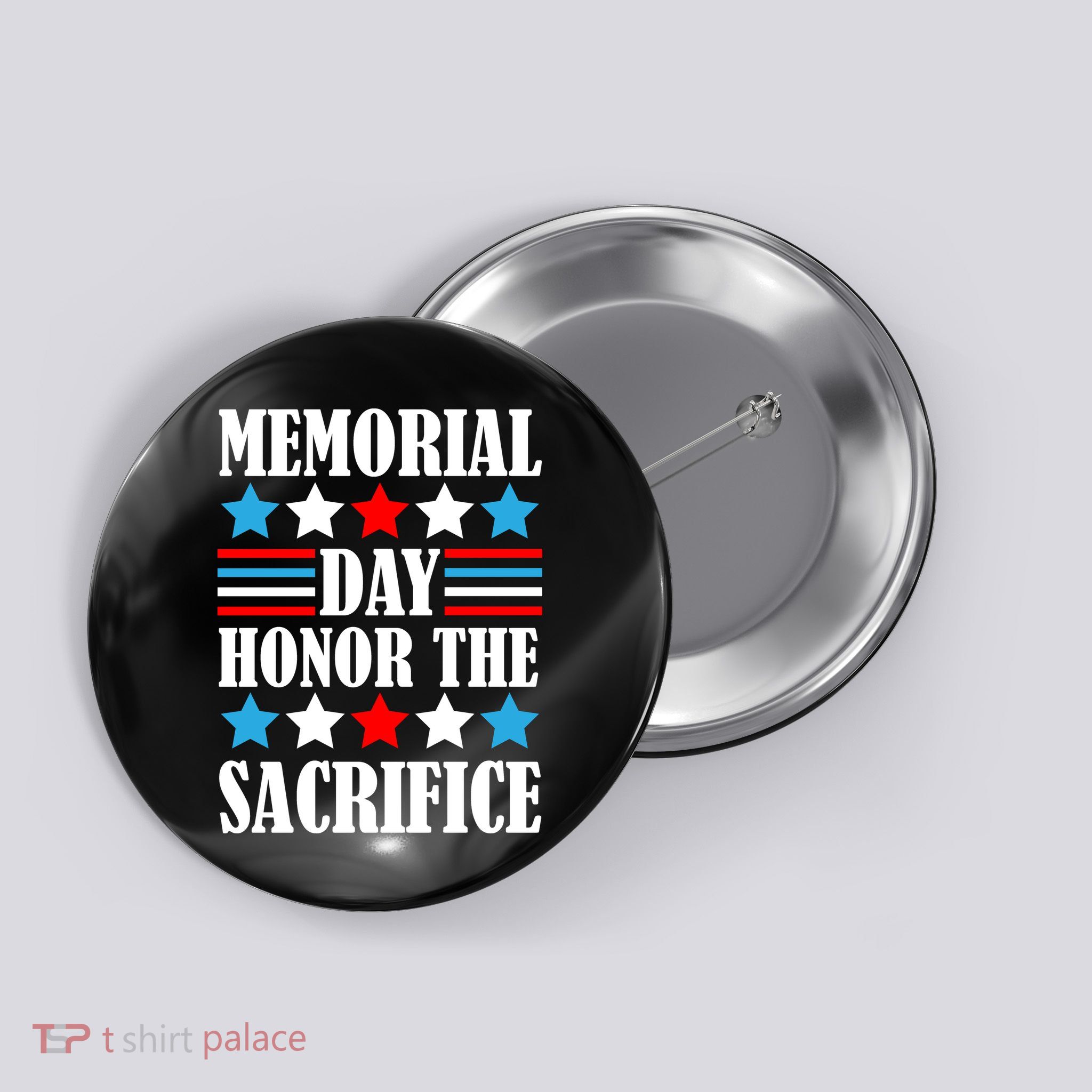 Memorial Day Honor The Sacrifice  Button