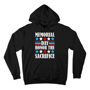 Memorial Day Honor The Sacrifice  Tall Hoodie