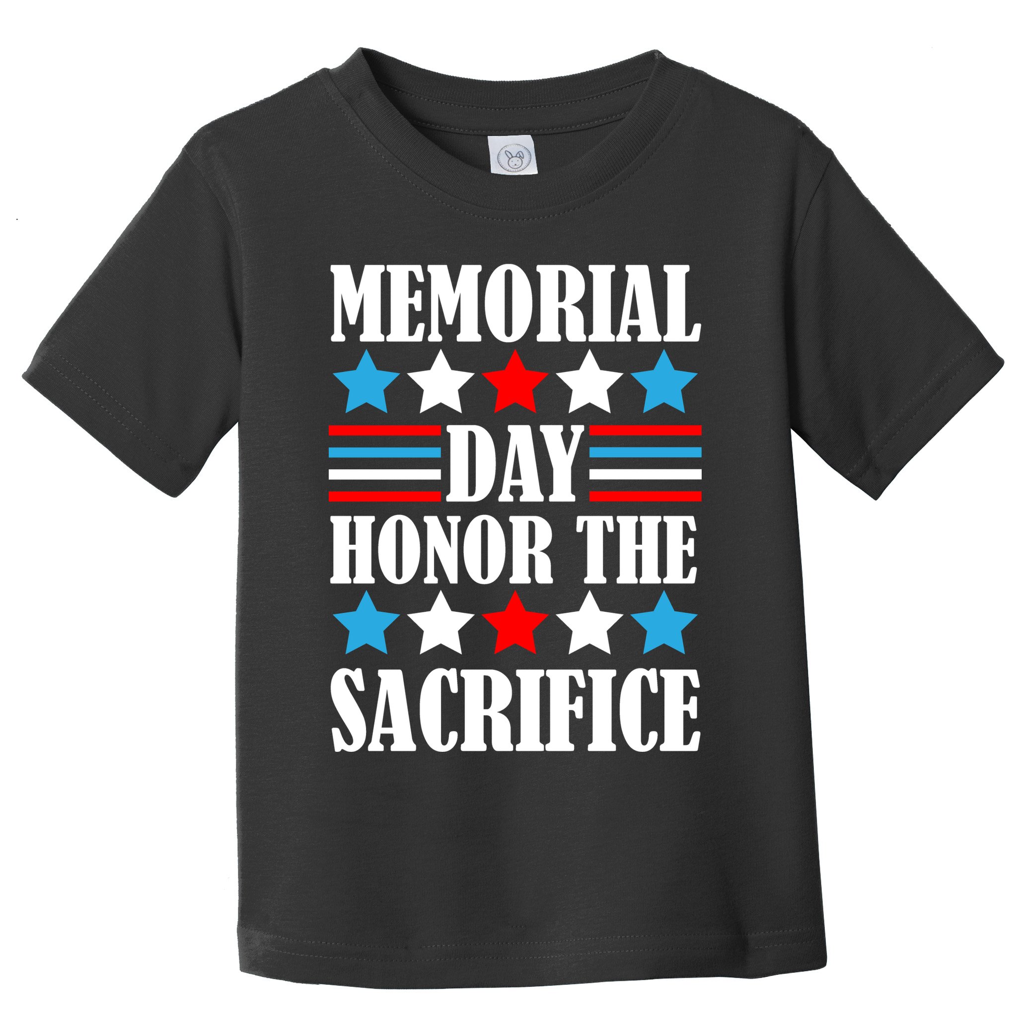 Memorial Day Honor The Sacrifice  Toddler T-Shirt