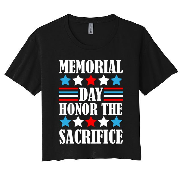 Memorial Day Honor The Sacrifice  Crop Top
