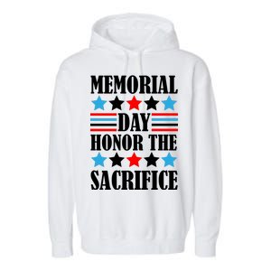 Memorial Day Honor The Sacrifice  Garment-Dyed Fleece Hoodie