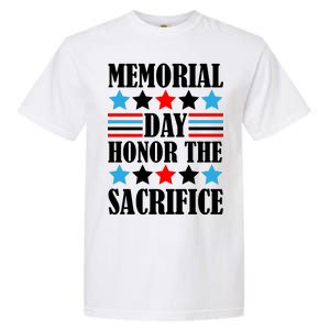 Memorial Day Honor The Sacrifice  Garment-Dyed Heavyweight T-Shirt