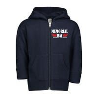 Memorial Day Remember And Honor Toddler Zip Fleece Hoodie