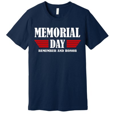 Memorial Day Remember And Honor Premium T-Shirt