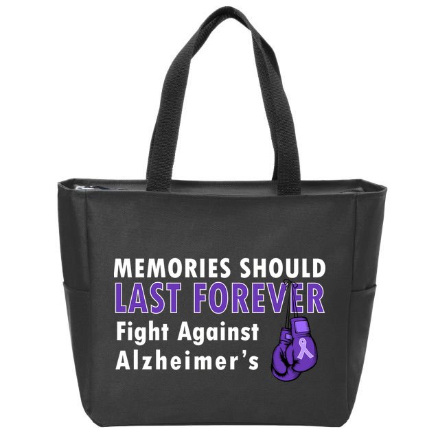 Memories Should Last Forever Fight Against Alzheimer's Zip Tote Bag
