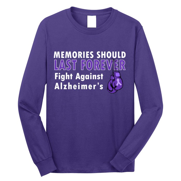 Memories Should Last Forever Fight Against Alzheimer's Long Sleeve Shirt