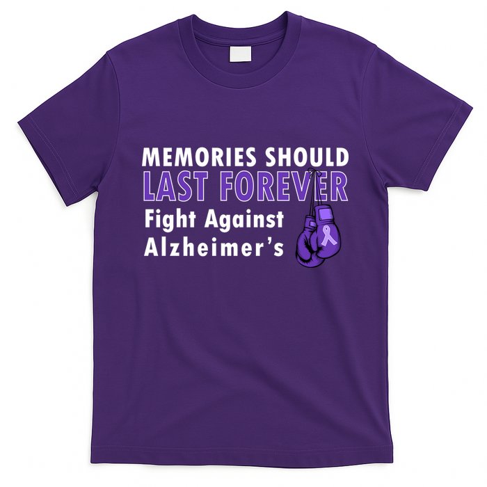 Memories Should Last Forever Fight Against Alzheimer's T-Shirt