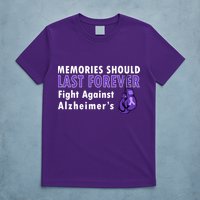 Memories Should Last Forever Fight Against Alzheimer's T-Shirt