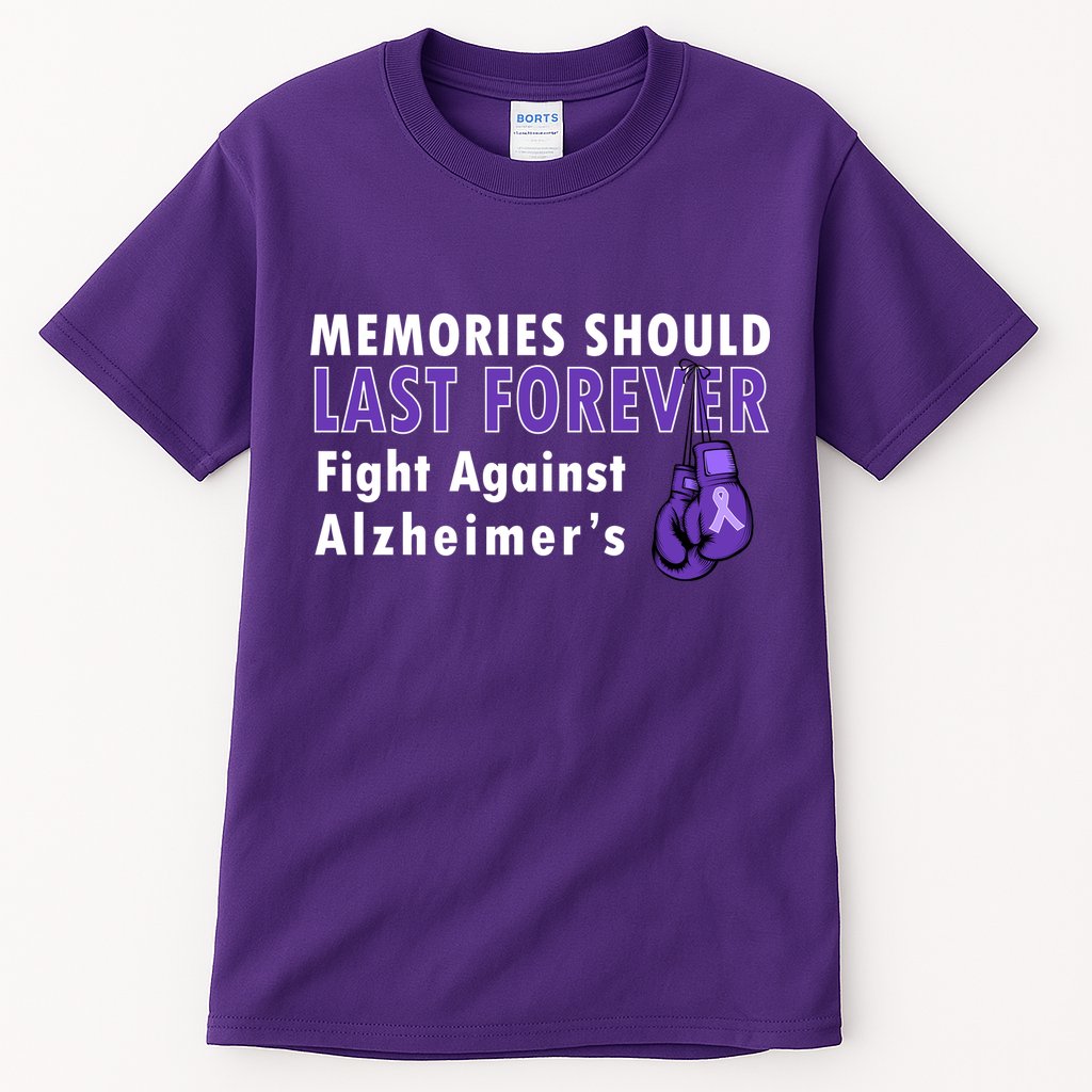 Memories Should Last Forever Fight Against Alzheimer's Tall T-Shirt
