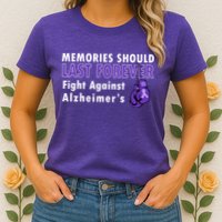 Memories Should Last Forever Fight Against Alzheimer's Womens T-Shirt