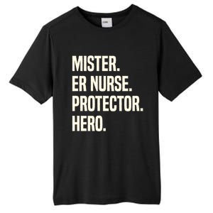 Mister Er Nurse Protector Hero Husband Profession Gift Tall Fusion ChromaSoft Performance T-Shirt