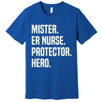 Mister Er Nurse Protector Hero Husband Profession Gift Premium T-Shirt