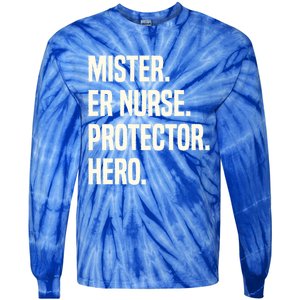 Mister Er Nurse Protector Hero Husband Profession Gift Tie-Dye Long Sleeve Shirt