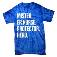 Mister Er Nurse Protector Hero Husband Profession Gift Tie-Dye T-Shirt