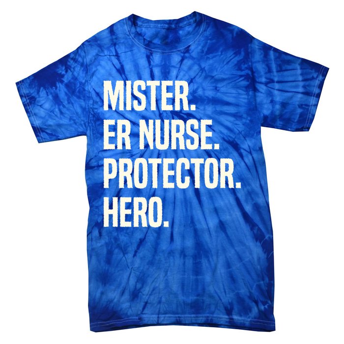 Mister Er Nurse Protector Hero Husband Profession Gift Tie-Dye T-Shirt